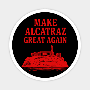 Make-Alcatraz-Great-Again Magnet